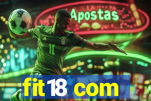 fit18 com